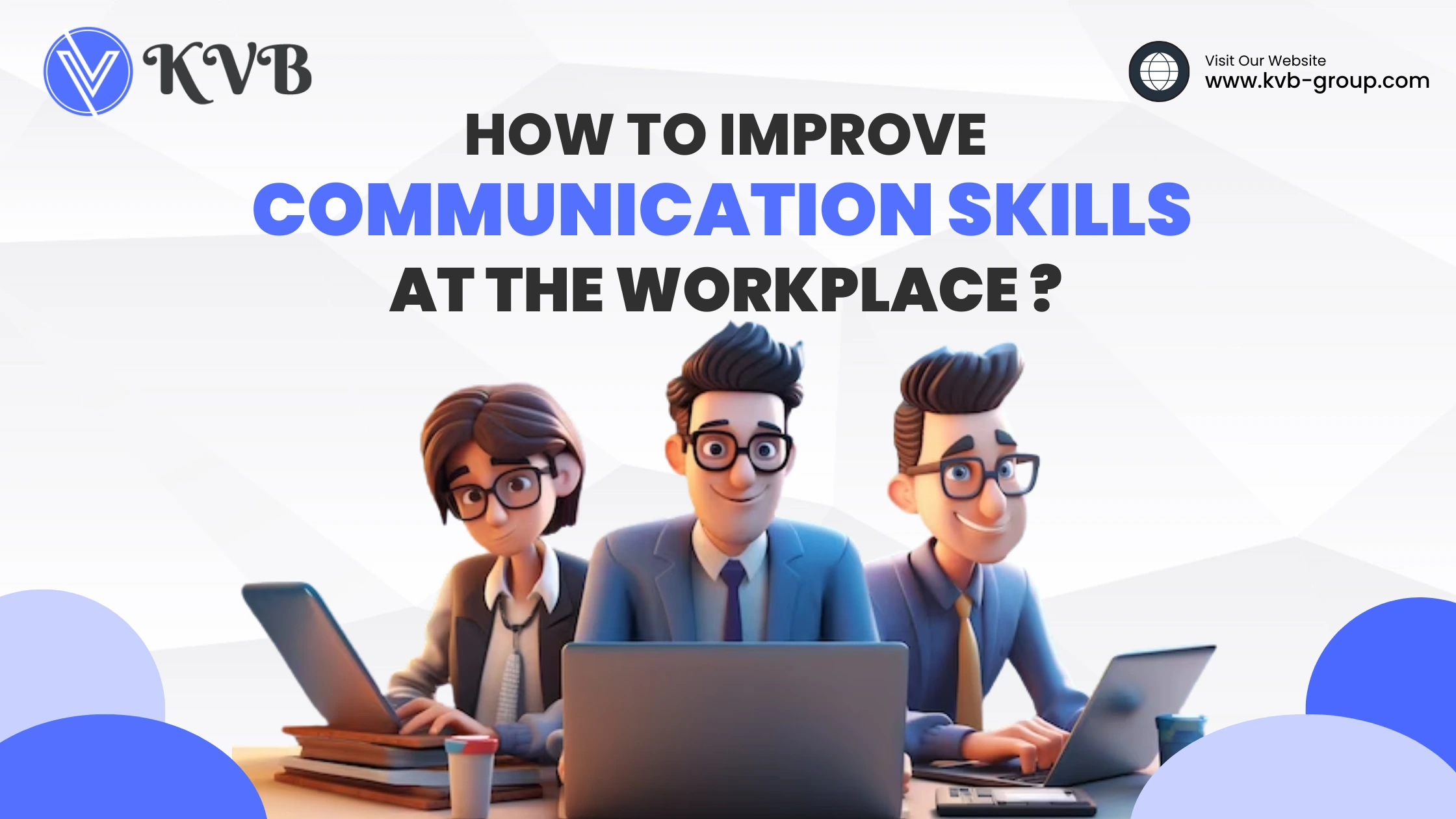 How To Improve Communication Skills At The Workplace
